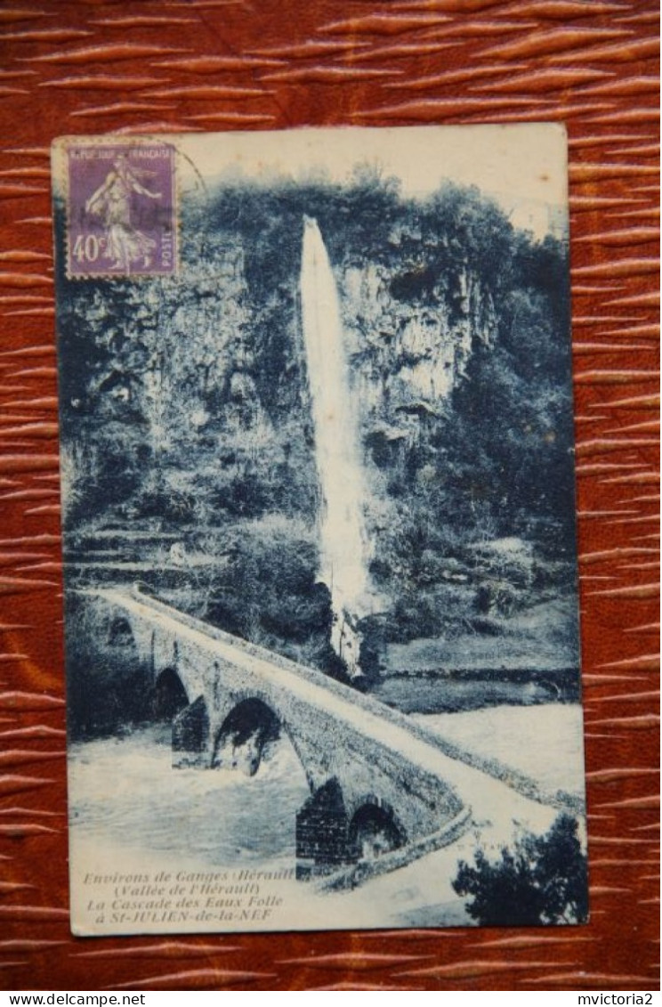 34 - Environs De GANGES : La Cascade Des Eaux Folle à ST JULIEN DE LA NEF. - Ganges