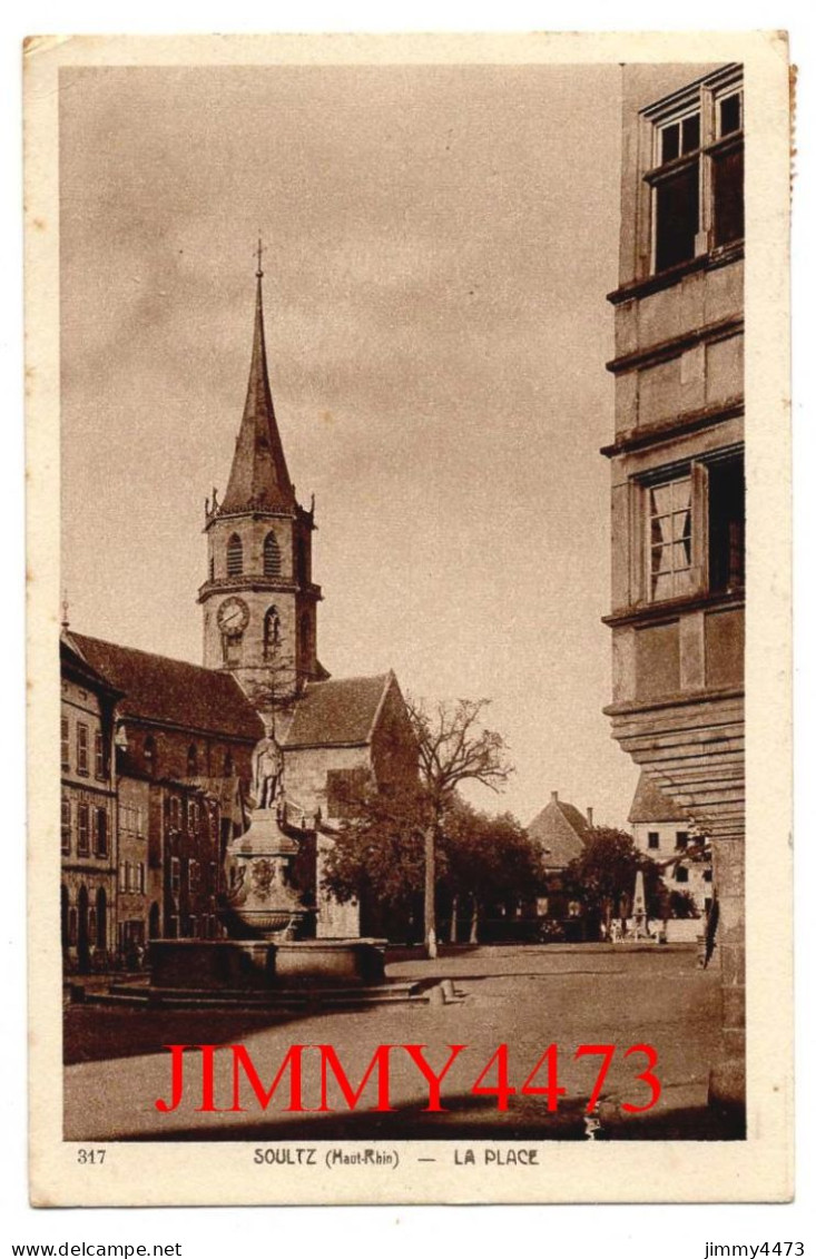 CPA - SOULTZ En 1935 (Haut-Rhin) La Place - N° 317 - Imp-Edit. BRAUN & Cie - Dornach - Soultz