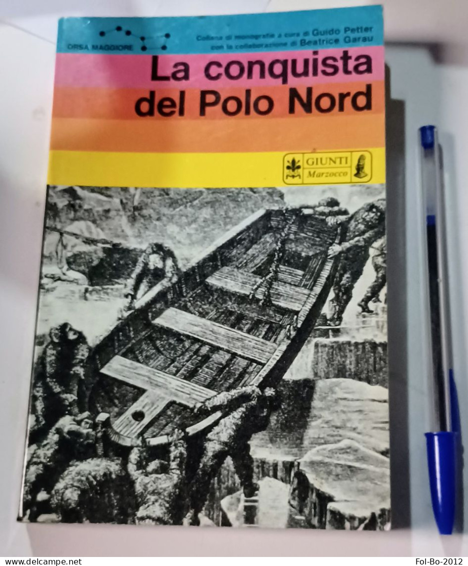 La Conquista Del Polo Nord.giunti Marzocchi Del 1976 - Actie En Avontuur