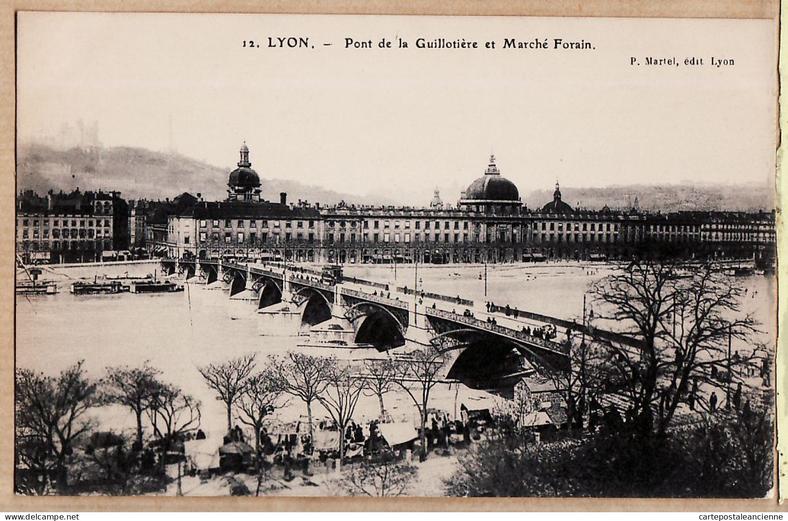 15779 ● Edition MARTEL N° 12-LYON VII Rhone Pont De La GUILLOTIERE Et Marché FORAIN 1910s Etat PARFAIT - Lyon 7