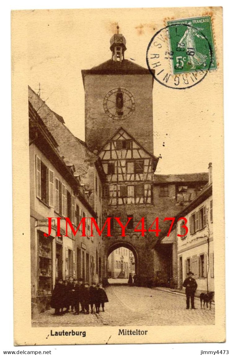 CPA - LAUTERBURG En 1921 - Mitteltor ( Rue Bien Animée ) Edit. JUL. MANIAS & Cie - Lauterbourg