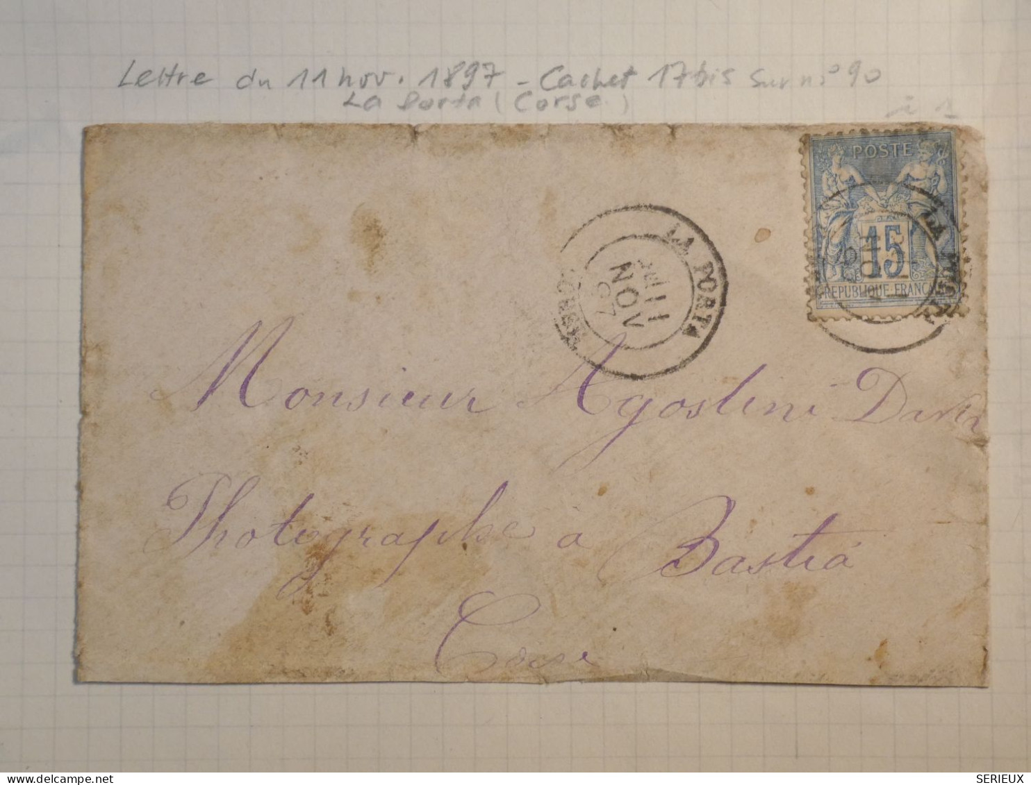 DL 6  FRANCE  BELLE LETTRE 1897 LA PORTE CORSE   A  BASTIA   +SAGE 15C  +  AFF. INTERESSANT+ - 1849-1876: Periodo Classico