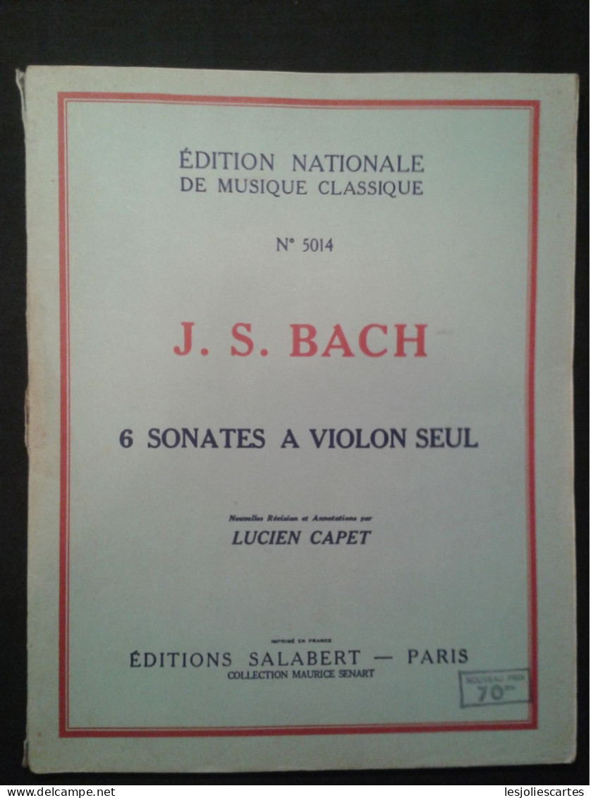 JEAN SEBASTIEN BACH 6 SONATES POUR VIOLON SEUL REVISION LUCIEN CAPET PARTITION EDITIONS SALABERT - Strumenti A Corda