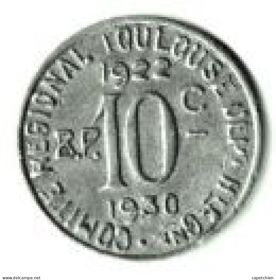 FRANCE/ NECESSITE / UNION LATINE / COMITE REGIONAL TOULOUSE  / 10 CENT / 1922-1930 / ALU / 1.12 G / 23 Mm - Monétaires / De Nécessité