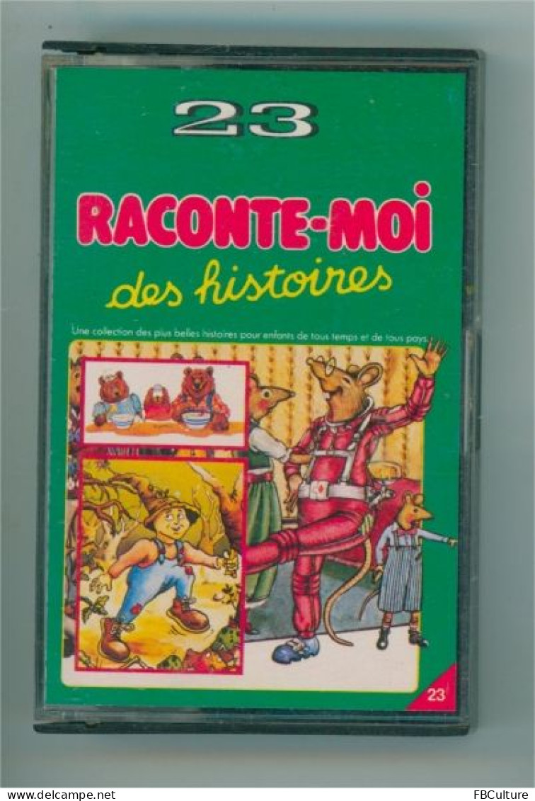 Raconte-moi Des Histoires 23 : Tirondin, Rodolphe, Boucle Or, Chat Perché, Piano, Grenouille Poule, Grandjean, Tonnerre - Cassettes Audio