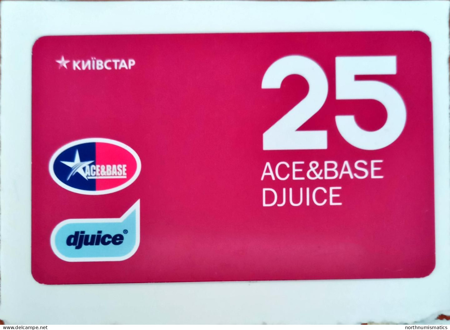 Kyivstar.net 25 Ace&Base Djuice Used 16.09.2006 Scratch - Lots - Collections