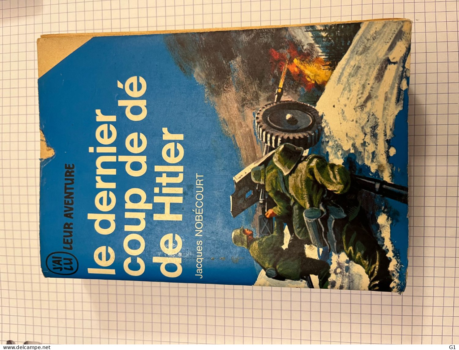 Le Dernier Coup De Dé De Hitler : J. Nobécourt - Históricos