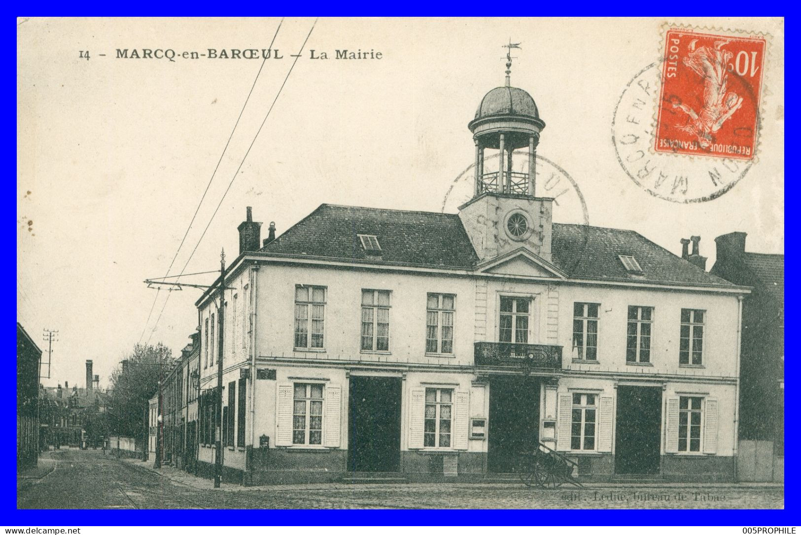 * Marcq En Baroeul - Mairie - 14 - Edit. LEDUC - 1923 - Marcq En Baroeul