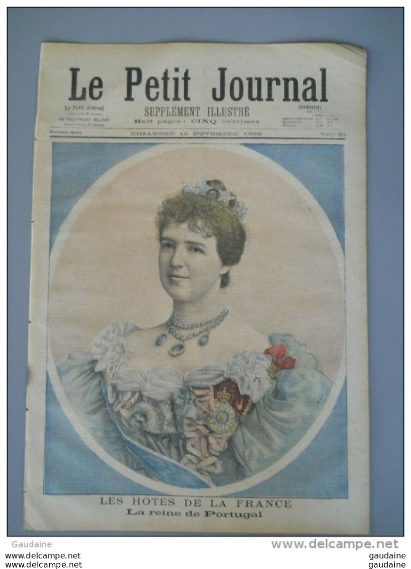 LE PETIT JOURNAL N°313 - 15 NOVEMBRE 1896 - REINE AMELIE DU PORTUGAL - EMPEREUR DE RUSSIE TOMBEAU CARNOT - Le Petit Journal
