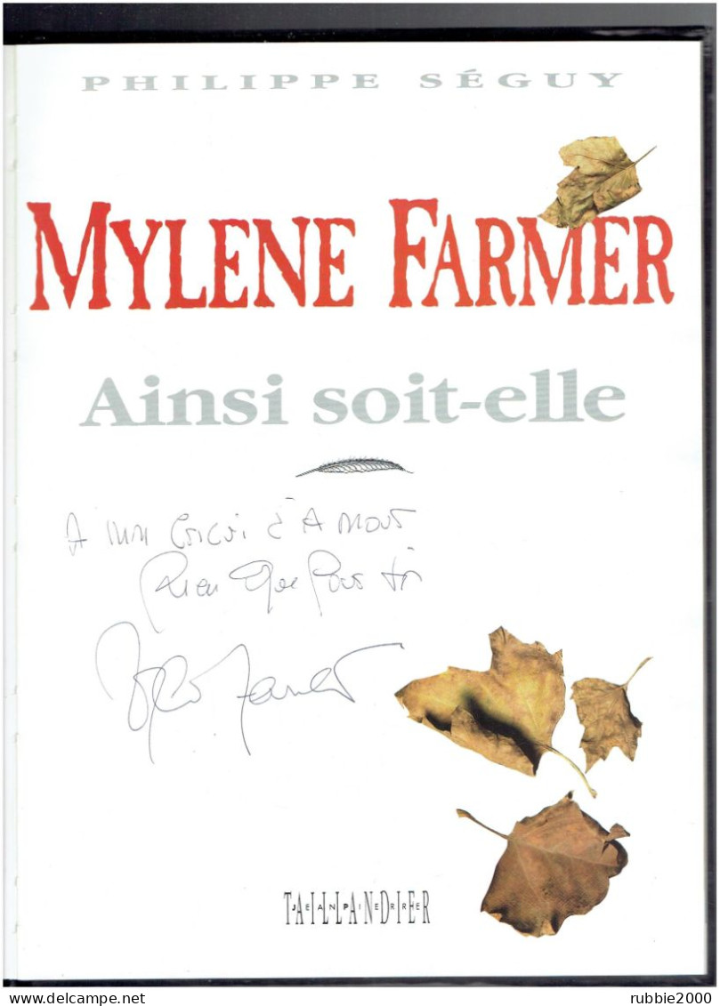 MYLENE FARMER AINSI SOIT ELLE 1991 DEDICACE AUTOGRAPHE AUTHENTIQUE DE L ARTISTE - Livres Dédicacés