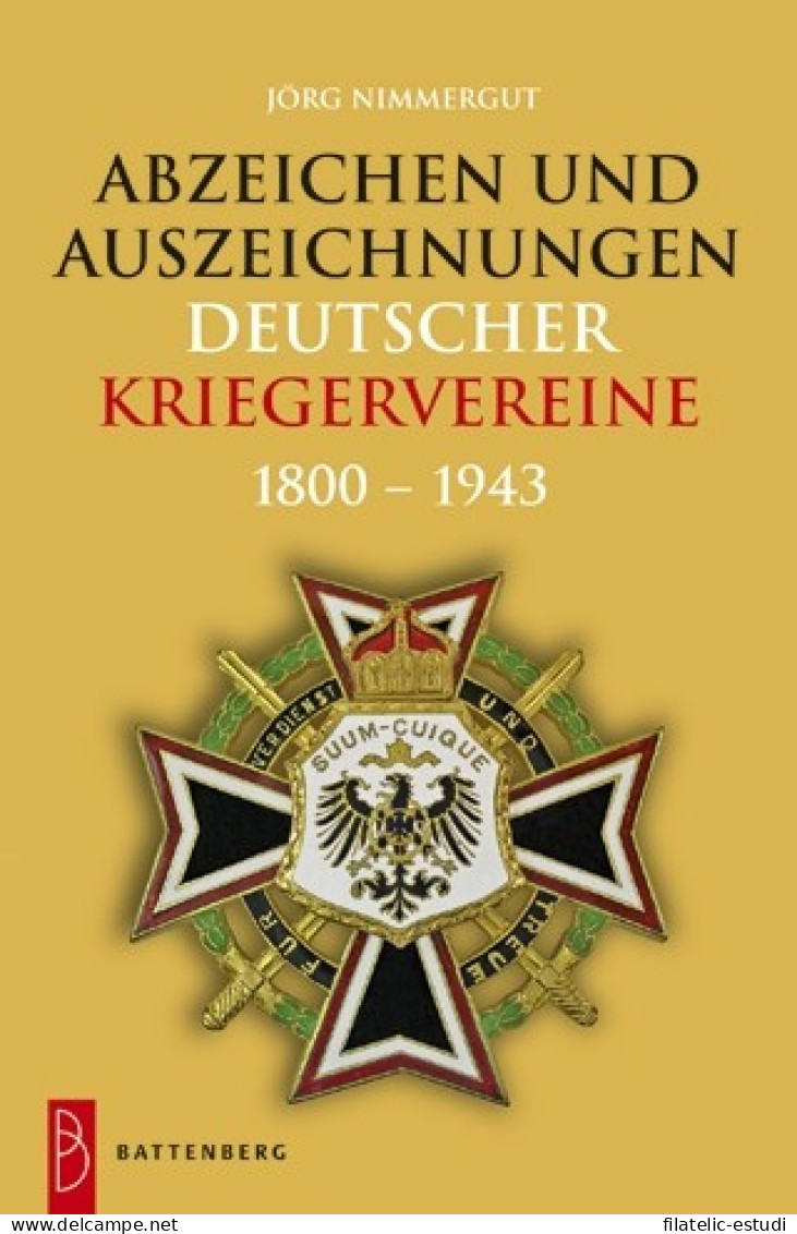 Abzeichen Und Auszeichnungen Deutscher Kriegervereine 1800-1943 - Livres & Logiciels