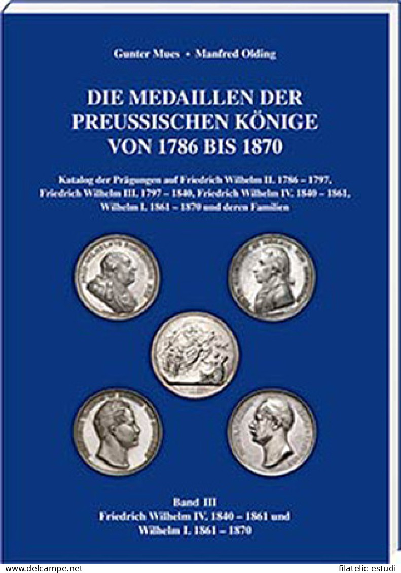 Die Medaillen Der Preußischen Könige Von 1786 Bis 1870, Band 3 - Livres & Logiciels