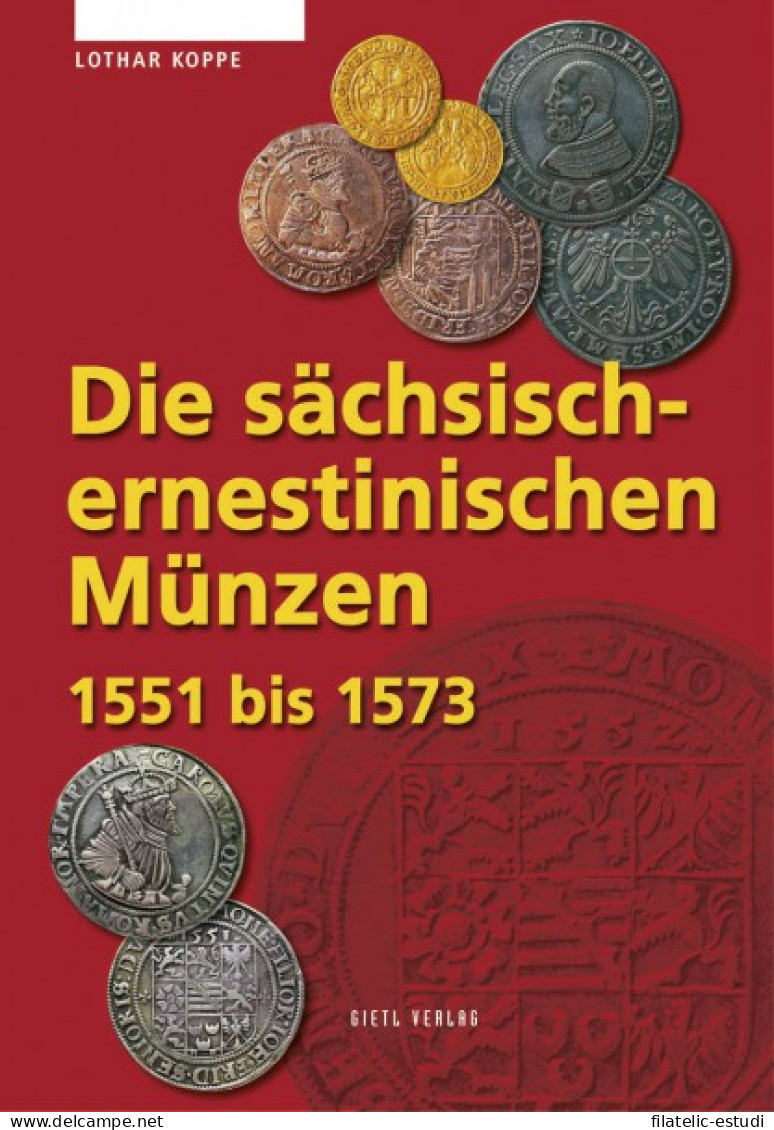 Die Sächsisch-ernestinischen Münzen 1551 Bis 1573 - Books & Software