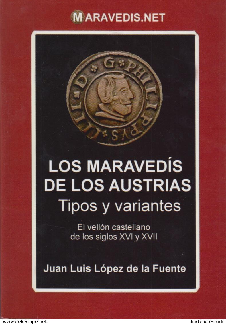 España Catálogo Maravedís De Los Austrias  Tipos Y Variantes  S XVI Y XVII - Livres & Logiciels
