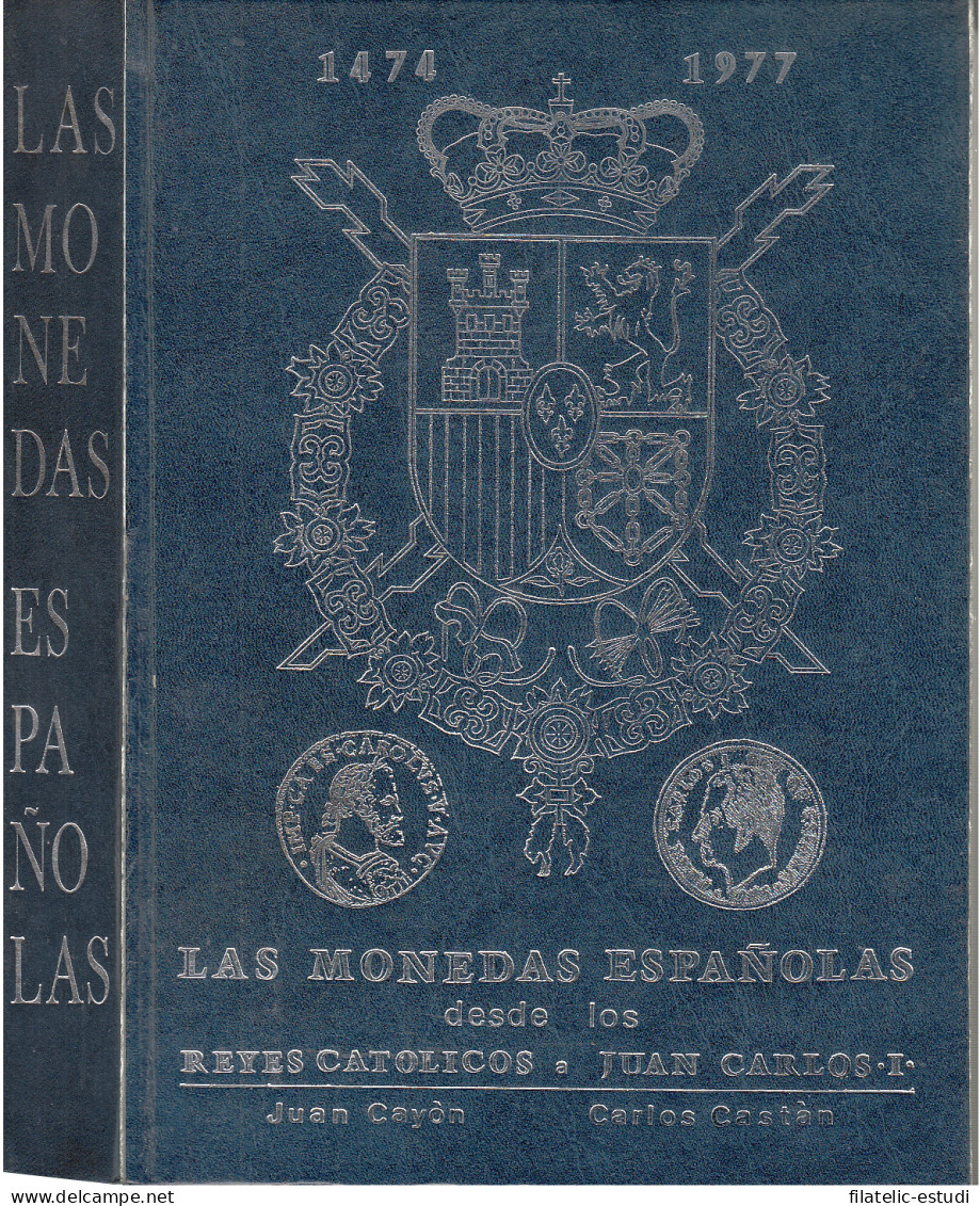 España Catálogo Monedas Españolas Reyes Católicos A Juan Carlos I  Ed. 1976 - Libri & Software