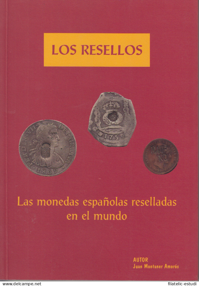 España Catálogo Los Resellos  Monedas Españolas Reselladas En El Mundo - Literatur & Software