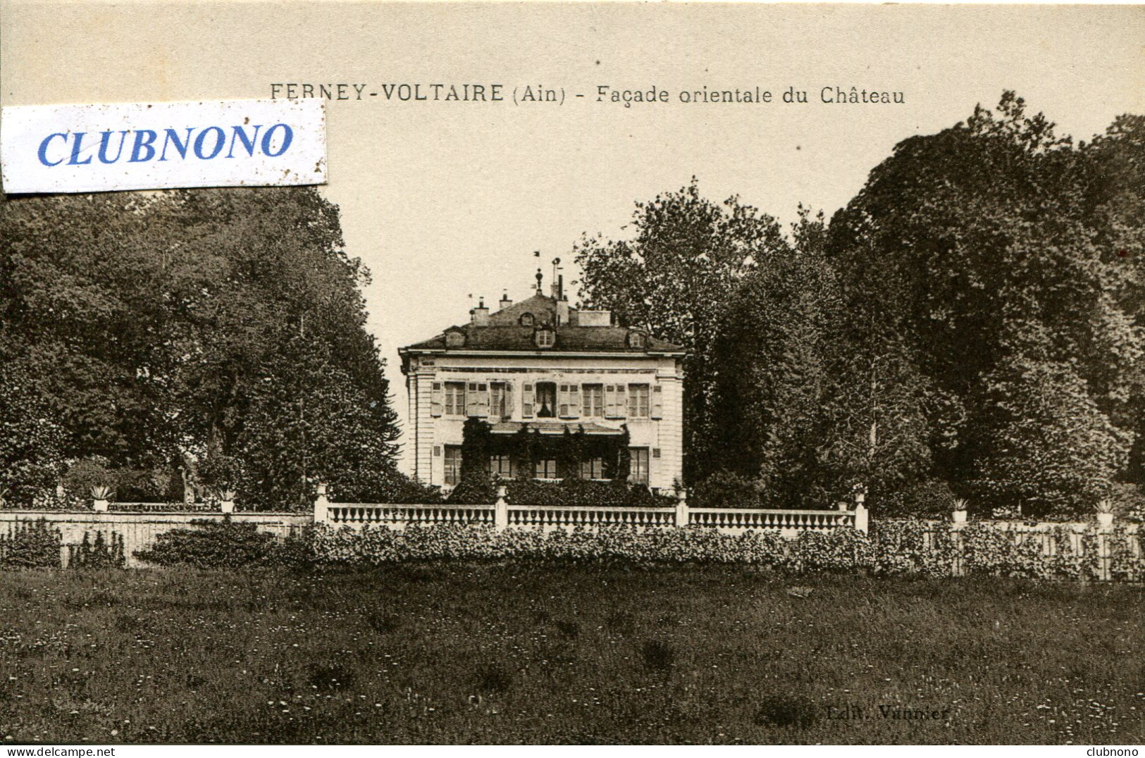 CPA - FERNEY-VOLTAIRE - LE CHATEAU - FACADE ORIENTALE - Ferney-Voltaire