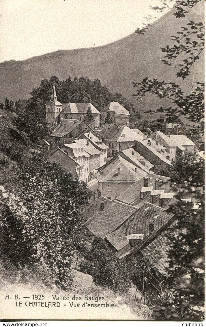 CPA - LE CHATELARD - VUE D'ENSEMBLE (ETAT PARFAIT) - Le Chatelard