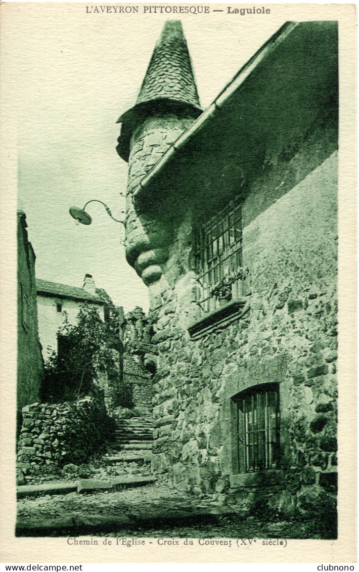 CPA -LAGUIOLE - CHEMIN DE L'EGLISE - CROIX DU COUVENT (ETAT PARFAIT) - Laguiole