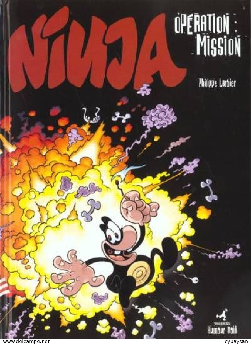 Ninja 1 Opération :mission EO DEDICACE BE Triskel 06/2001 Larbier (BI3) - Dédicaces