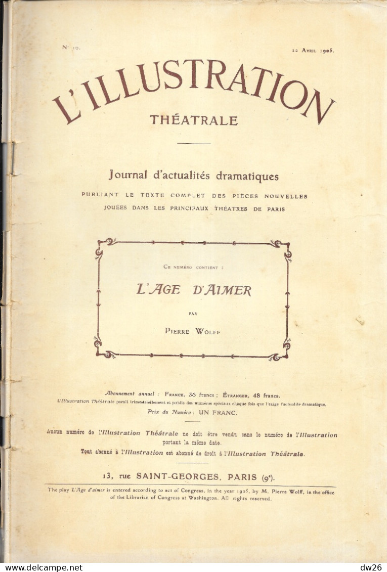 Revue L'Illustration Théâtrale N° 10 (Avril 1905) Théâtre Du Gymnase: L'Age D'Aimer, Pièce De Pierre Wolff - Autores Franceses
