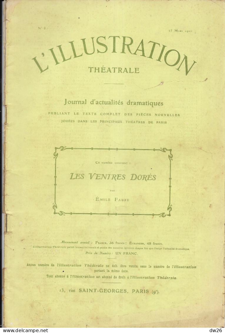 Revue L'Illustration Théâtrale N° 8 (Mars 1905) Théâtre: Les Ventres Dorés, Pièce D'Emile Fabre - Französische Autoren