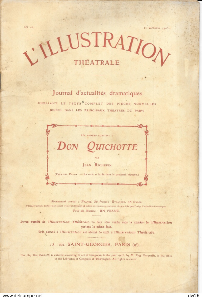 Revue L'Illustration Théâtrale N° 16-17 (Octobre 1905) Théâtre: Don Quicotte Par Jean Richepin (2 Revues) - Autores Franceses