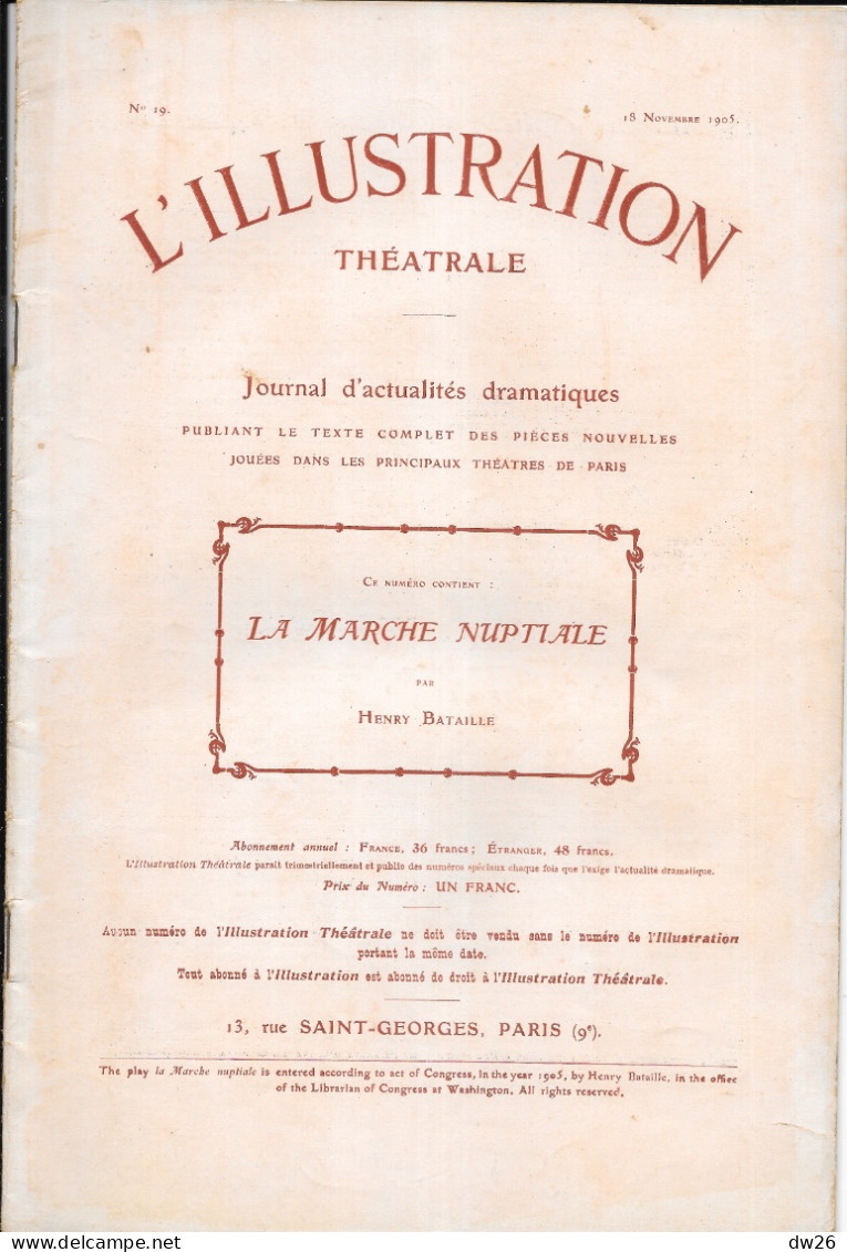 Revue L'Illustration Théâtrale N° 19 (Novembre 1905) Théâtre: Pièce En 4 Actes La Marche Nuptiale Par Henry Bataille - Franse Schrijvers