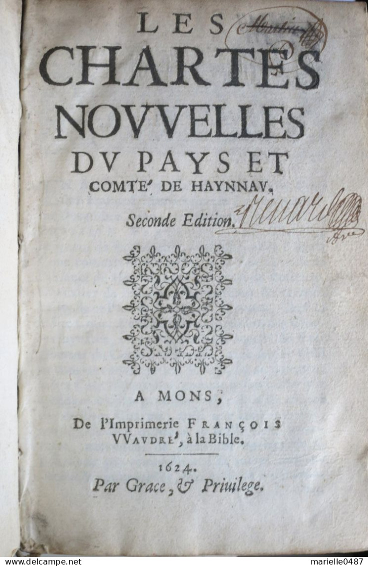 HAINAUT - Edition De Mons 1624 Les Chartes Nouvelles Du Pays Et Comté De Haynnau - Before 18th Century