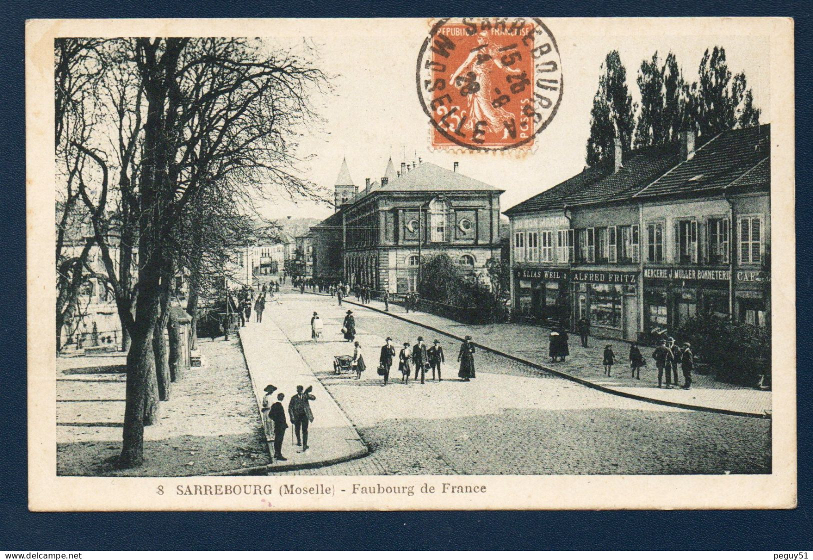 57. Sarrebourg. Faubourg De France. Magasins Elias Weil, Alfred Fritz, Mercerie-Bonneterie J. Muller. Café. 1928 - Sarrebourg