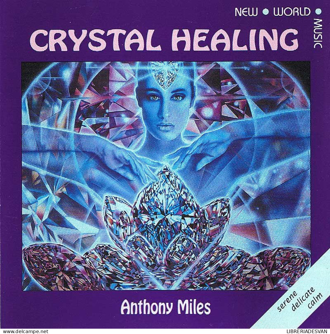 Anthony Miles - Crystal Healing. CD - New Age