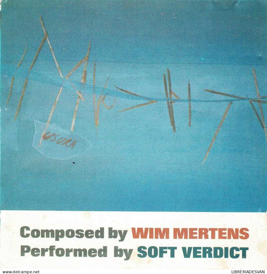 Soft Verdict / Wim Mertens - Usura Early Works (1981-1982). CD - New Age