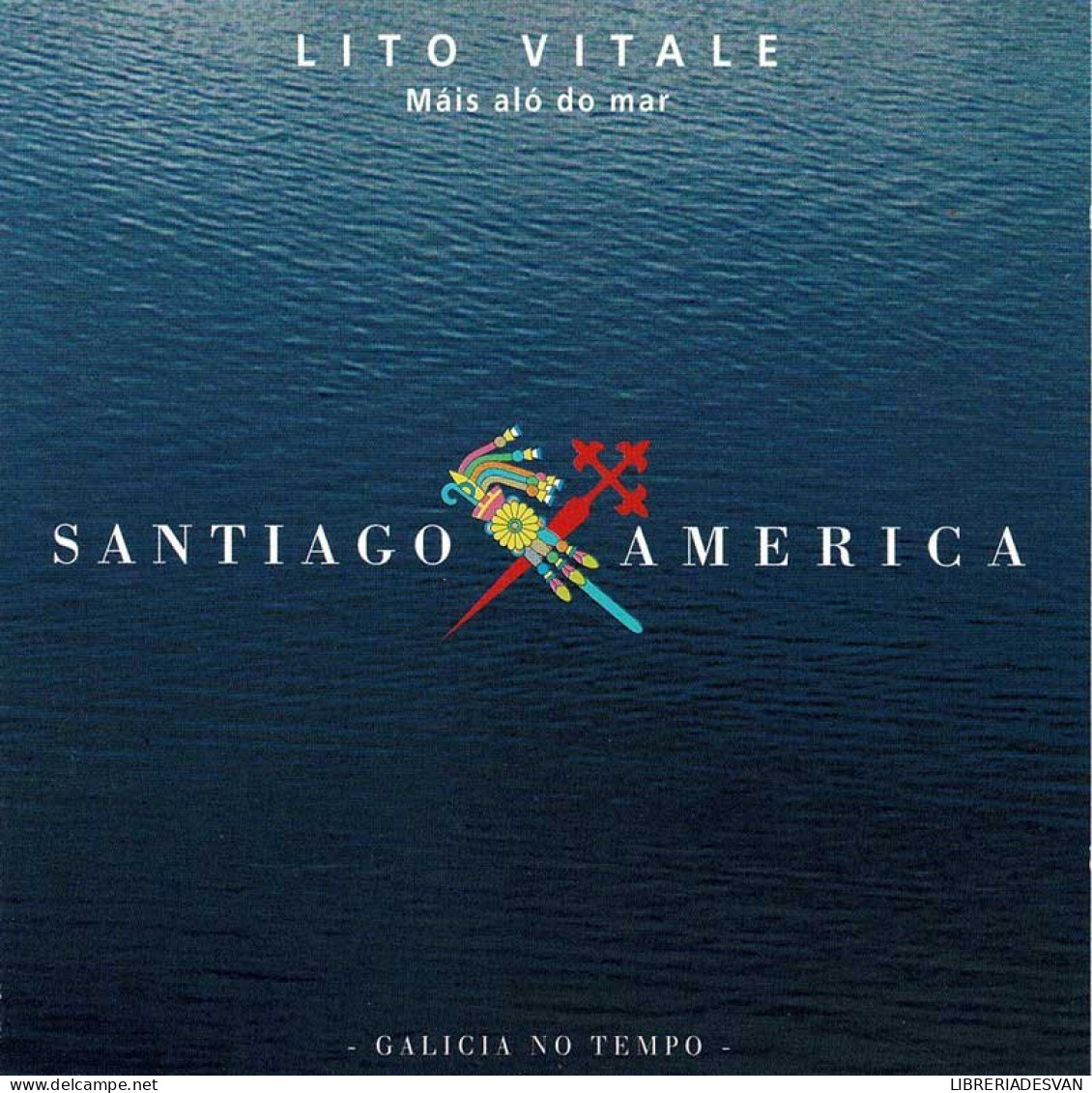Lito Vitale - Máis Aló Do Mar - Santiago E America. CD - New Age