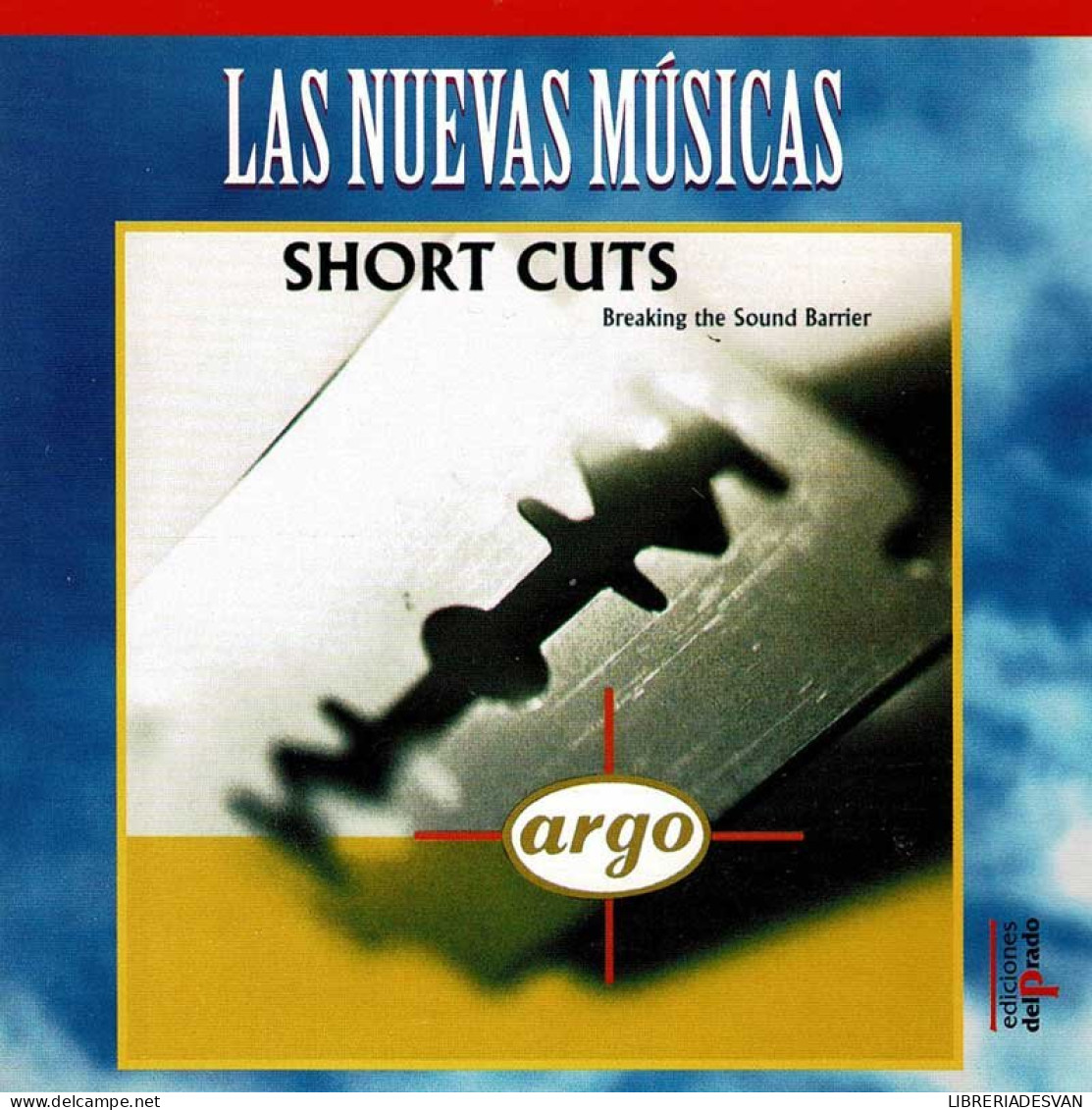 Las Nuevas Músicas. Short Cuts. Breaking The Sound Barrier. CD - New Age