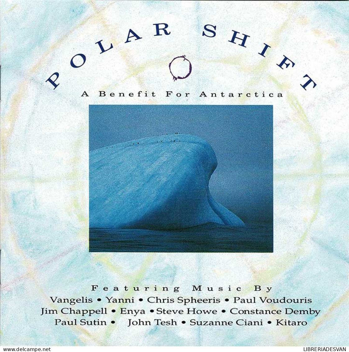 Polar Shift. A Benefit For Antarctica (Vangelis, Yanni, Chris Spheeris. Jim Chappell, Etc). CD - Nueva Era (New Age)