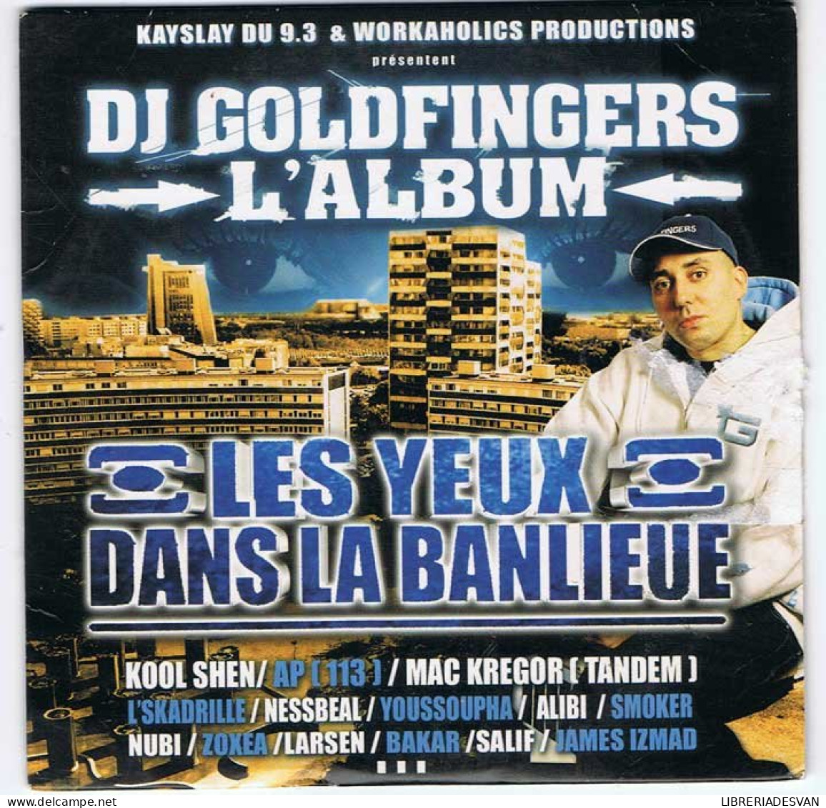 DJ Goldfingers - L'Album. Les Yeux Dans La Banlieue. CD - Dance, Techno En House