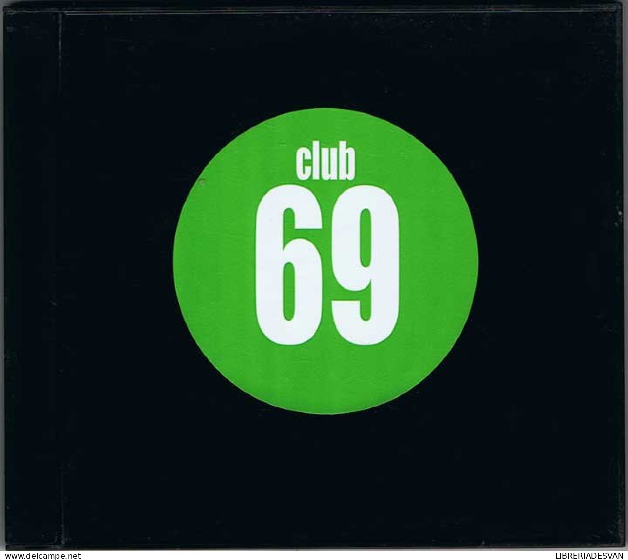 Club 69 - Dance, Techno En House