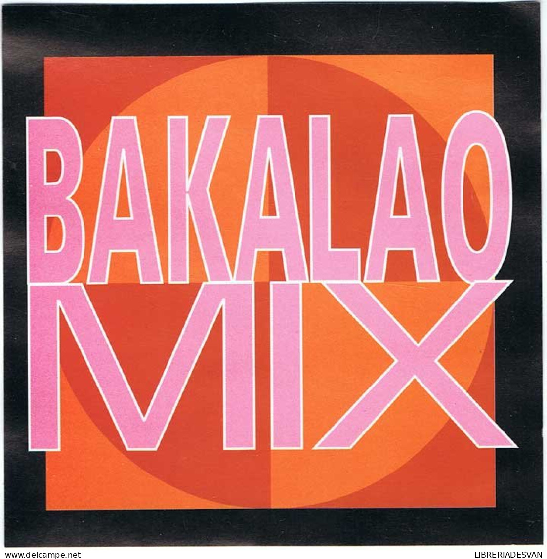 Bakalao Mix. CD - Dance, Techno En House