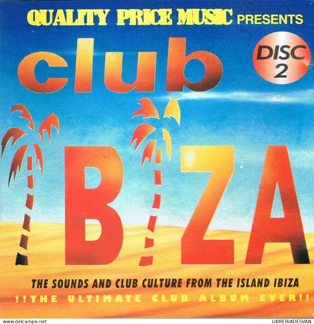 Club Ibiza Disc 2. CD - Dance, Techno & House