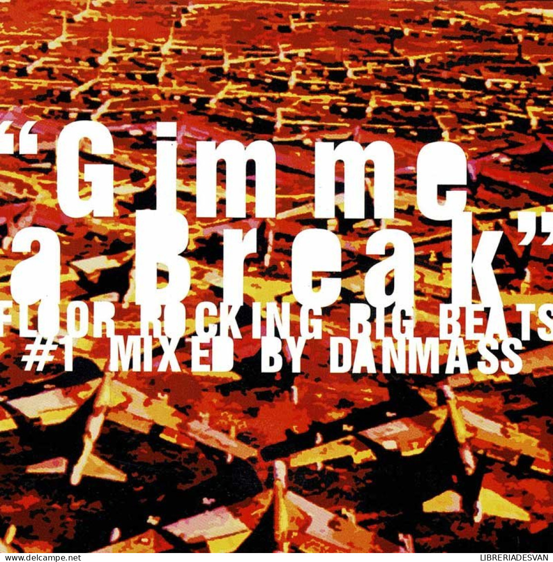 Danmass - Gimme A Break. CD - Dance, Techno En House