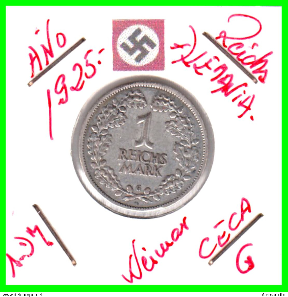 GERMANY REPÚBLICA DE WEIMAR 1 MARK ( 1925 CECA - G )  ( DEUTSCHES REICHSMARK KM # 44 ) - 1 Mark & 1 Reichsmark