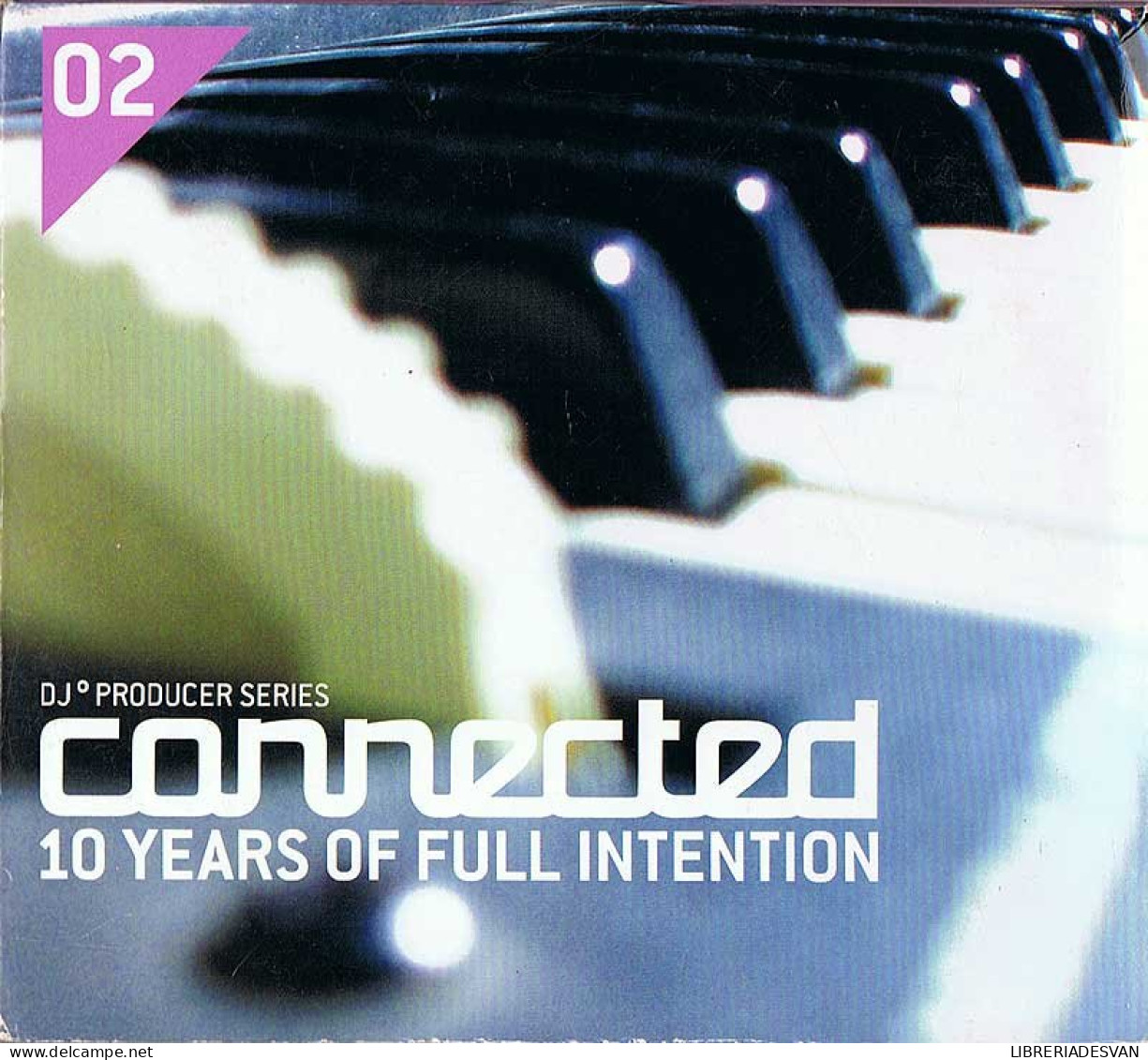 Connected. 10 Years Of Full Intention. Mixed By Full Intention. 3 X CD - Dance, Techno En House