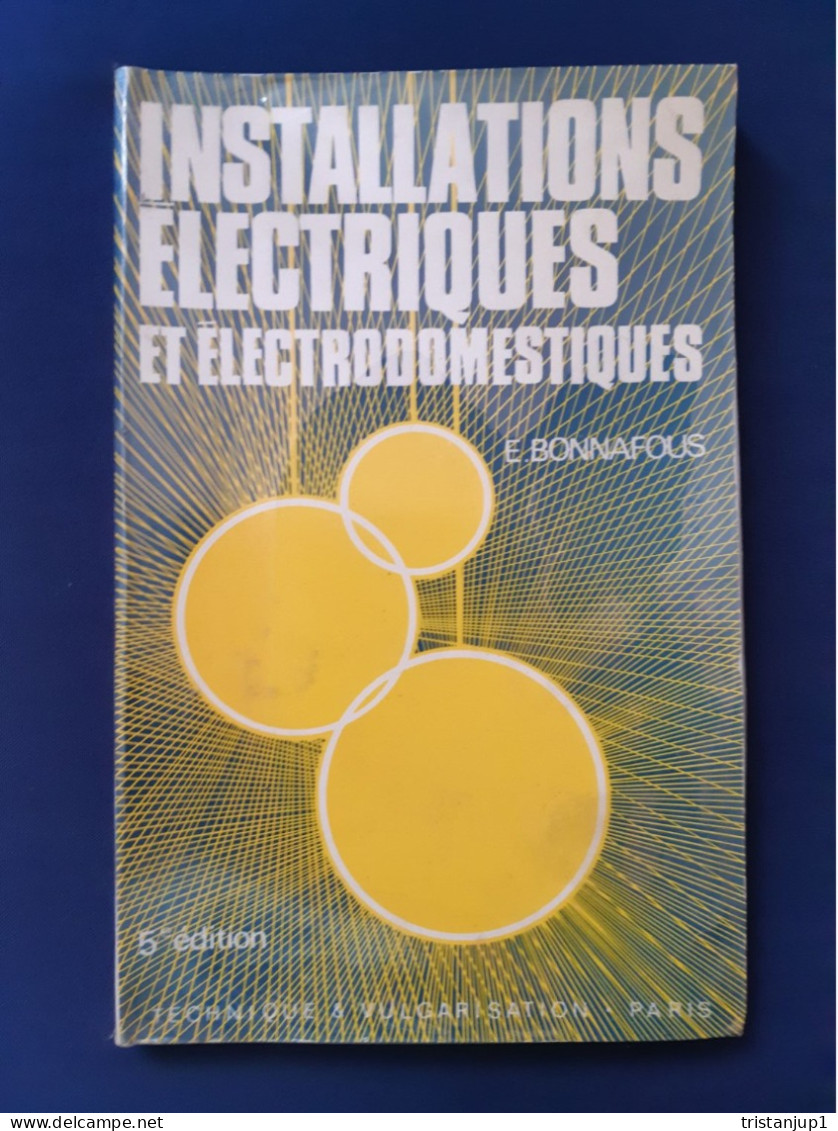 Installations électriques Et électrodomestiques - Emile Bonnafous - Bricolage / Technique