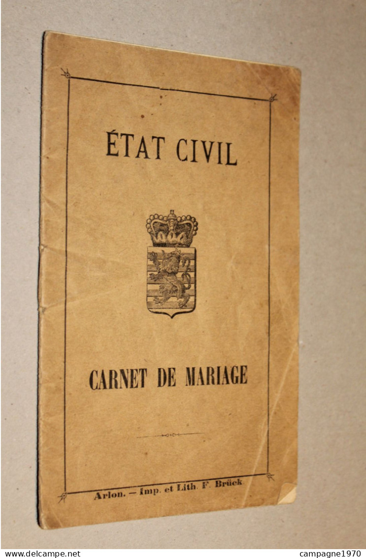 ANCIEN CARNET DE MARIAGE - LAVACHERIE ( SAINTE ODE ) - EPOUX ORY PODENIS - 1899 + SIGNATURE DU CURE LOUIS - Decrees & Laws