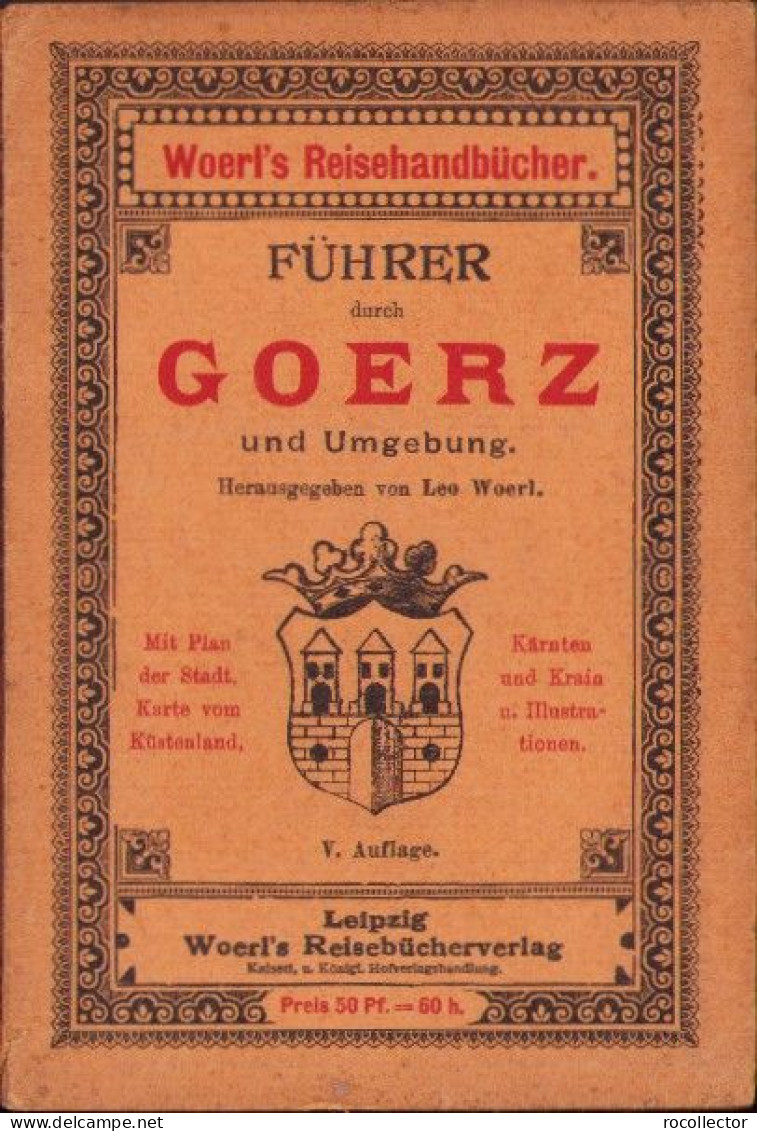 Führer Durch Goerz Und Umgebung Von Leo Woerl C4285N - Slav Languages