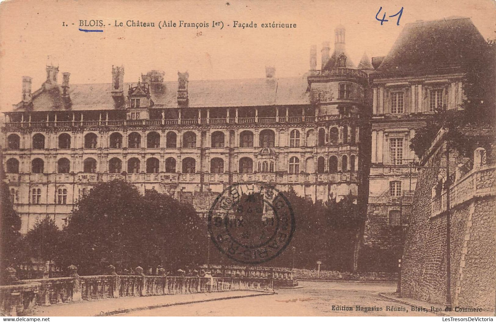 FRANCE - Blois - Le Château - Aile François 1er - Façade Extérieure - Carte Postale Ancienne - Blois