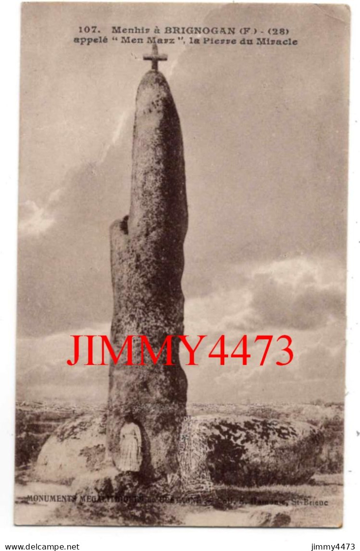 CPA - Menhir à BRIGNOGAN (F) Appelé " Men Marz " La Pierre Du Miracle - N°107 - Coll. Hamonic - Dolmen & Menhirs
