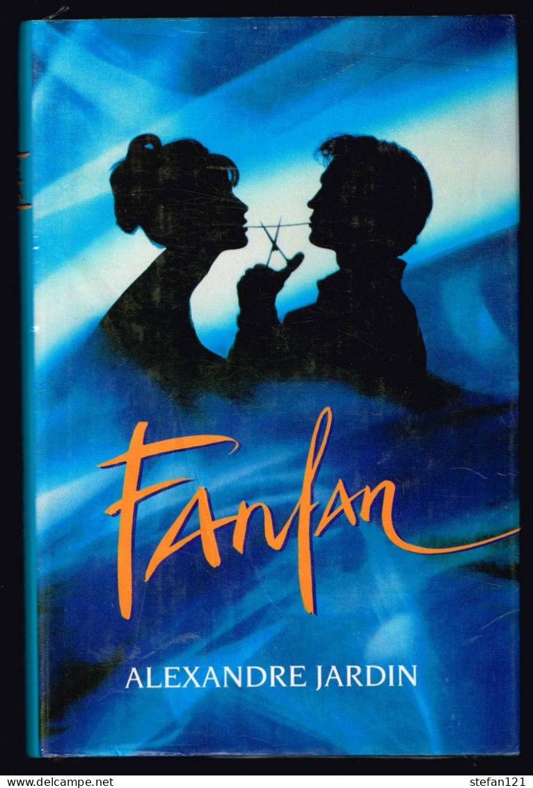 Fanfan - Alexandre Jardin - 1993 - 202 Pages 20,8 X 14 Cm - Romantique