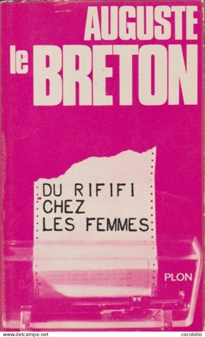 Du Rififi Chez Les Femmes D' Auguste Le Breton - Plon - 1973 - Plon