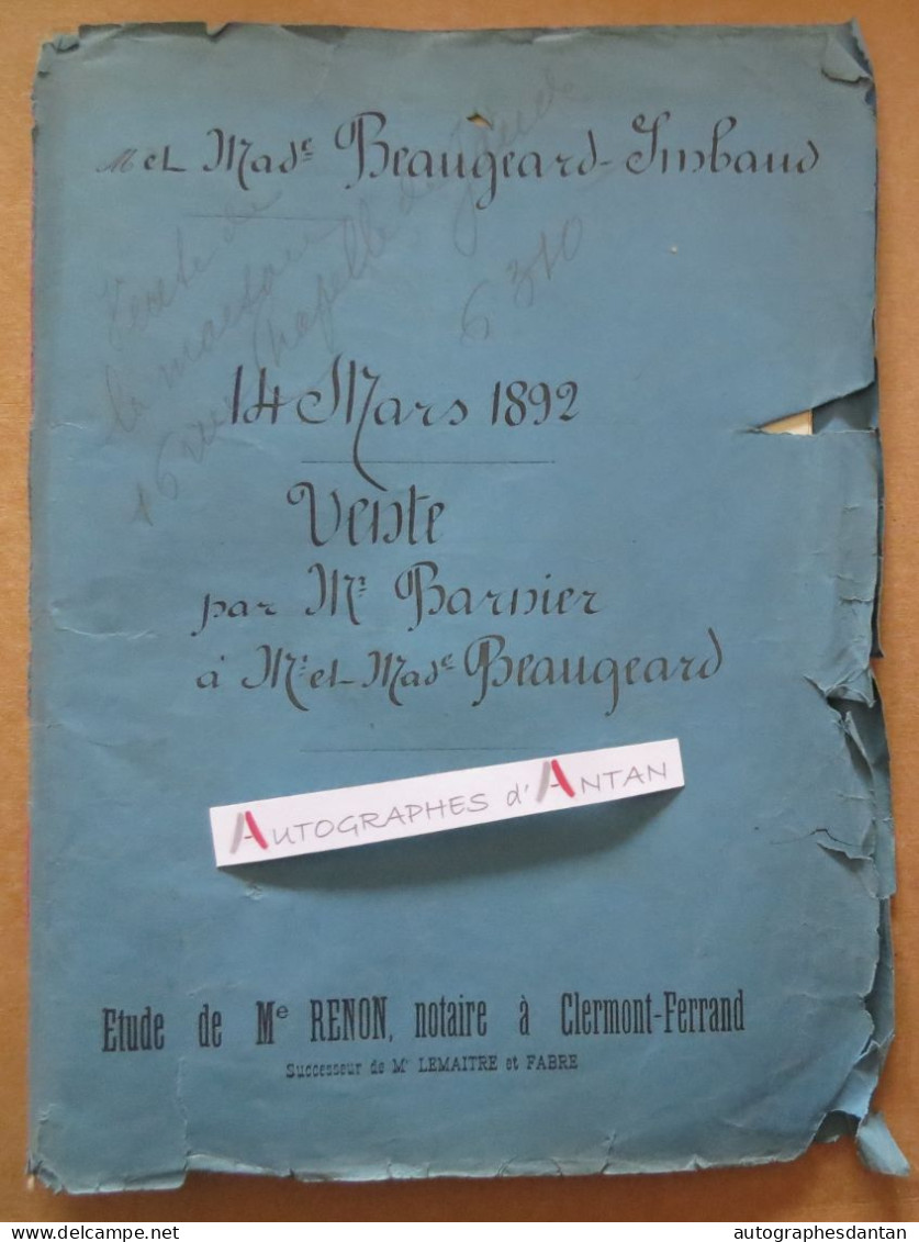 ● Acte 1892 Vente BARNIER / BEAUGEARD IMBAUD - Me Renon à Clermont Ferrand - Rue Chapelle De Jaude - 17p - Manuscripts